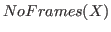 $NoFrames(X)$